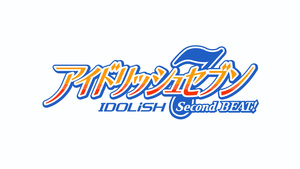 IDOLiSH7: Second Beat!